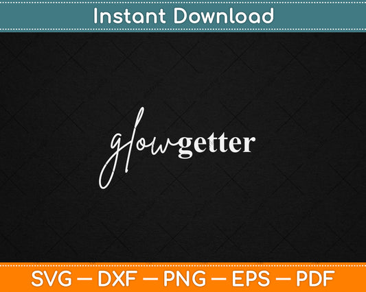 Glow Getter Esthetician Facialist Glowing Skincare Svg Design Digital Cutting File