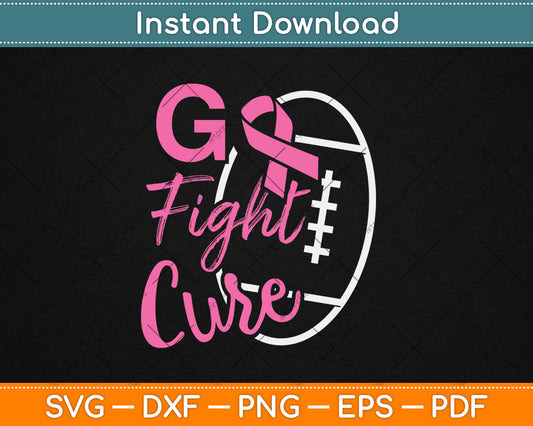 Go Fight Cure Breast Cancer Awareness Svg Digital Cutting File
