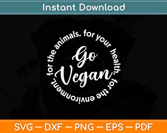 Go Vegan For Your Health Vegan Svg Digital Cutting File