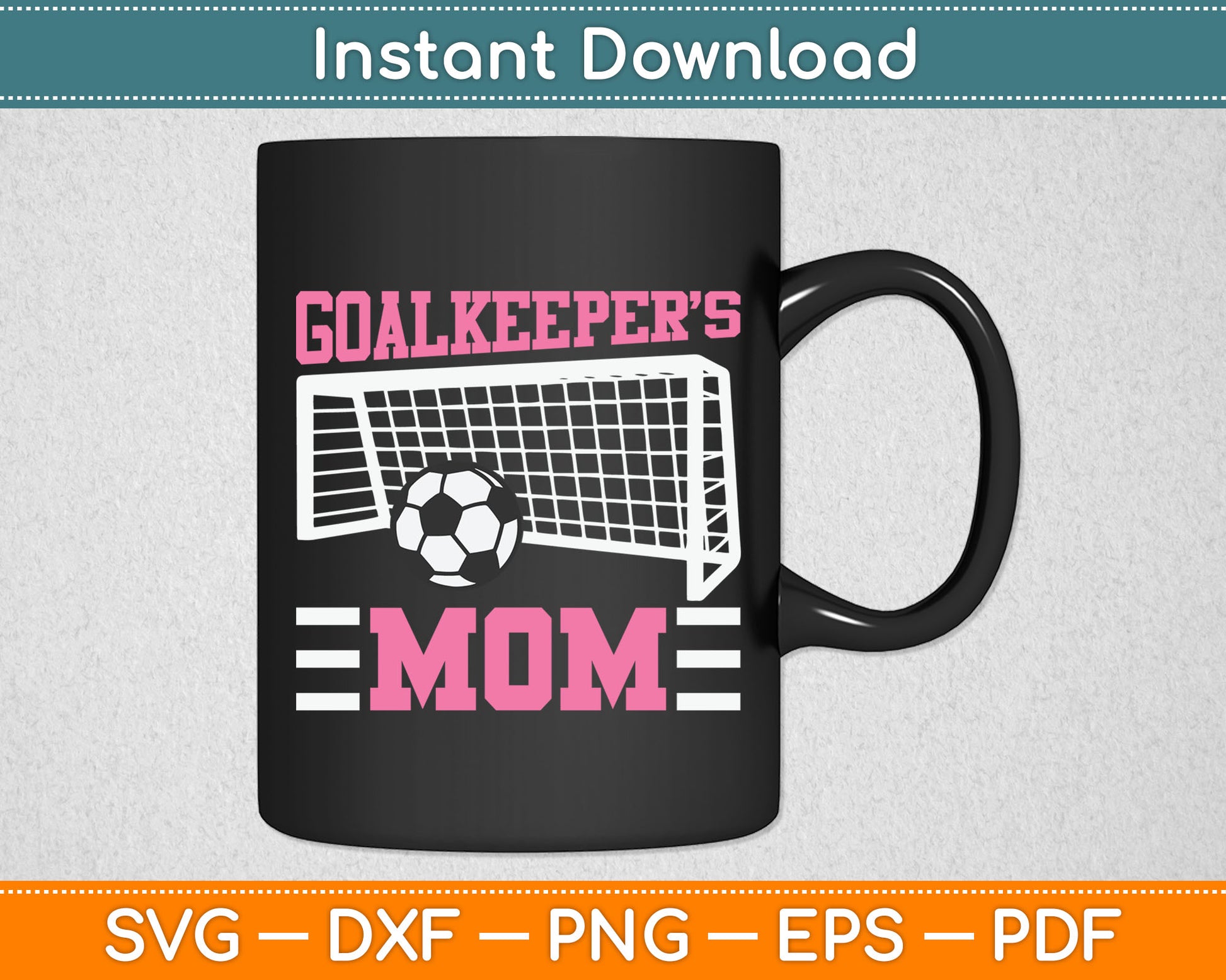 Keeper Mom Funny Soccer Goalkeeper Mom Svg Digital Cutting File