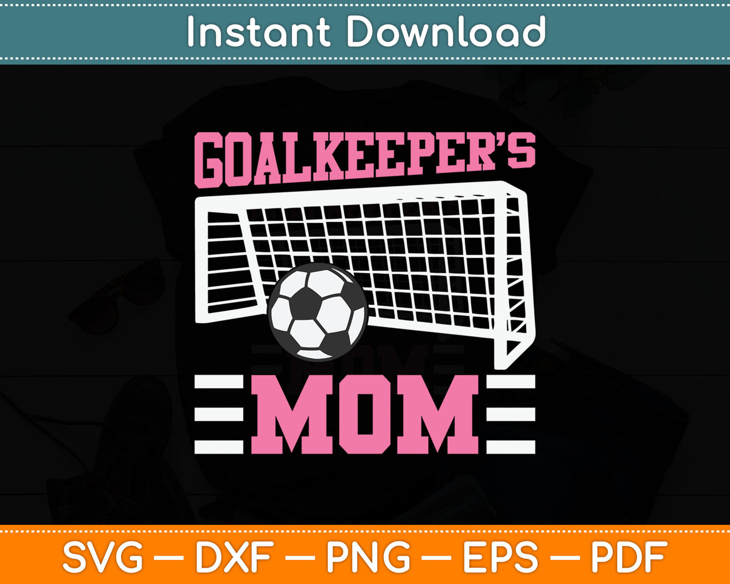 Keeper Mom Funny Soccer Goalkeeper Mom Svg Digital Cutting File