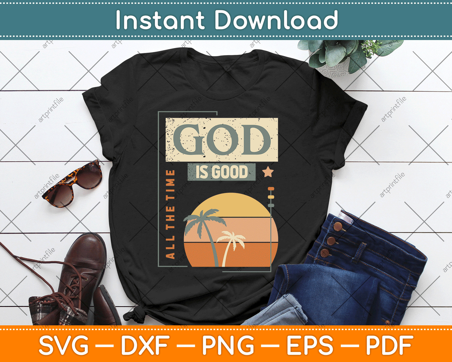 God Is Good All The Time Cool Retro Christian SVG Digital Cutting File