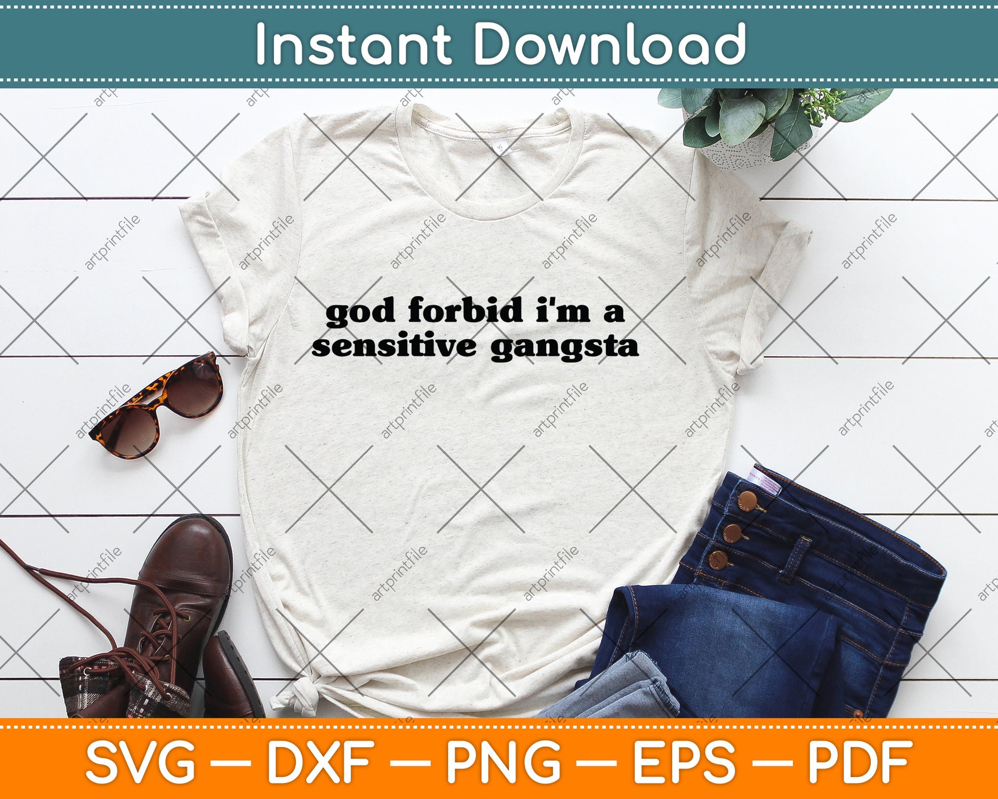 God Forbid I'm a Sensitive Gangsta Funny Quote Svg Digital Cutting File