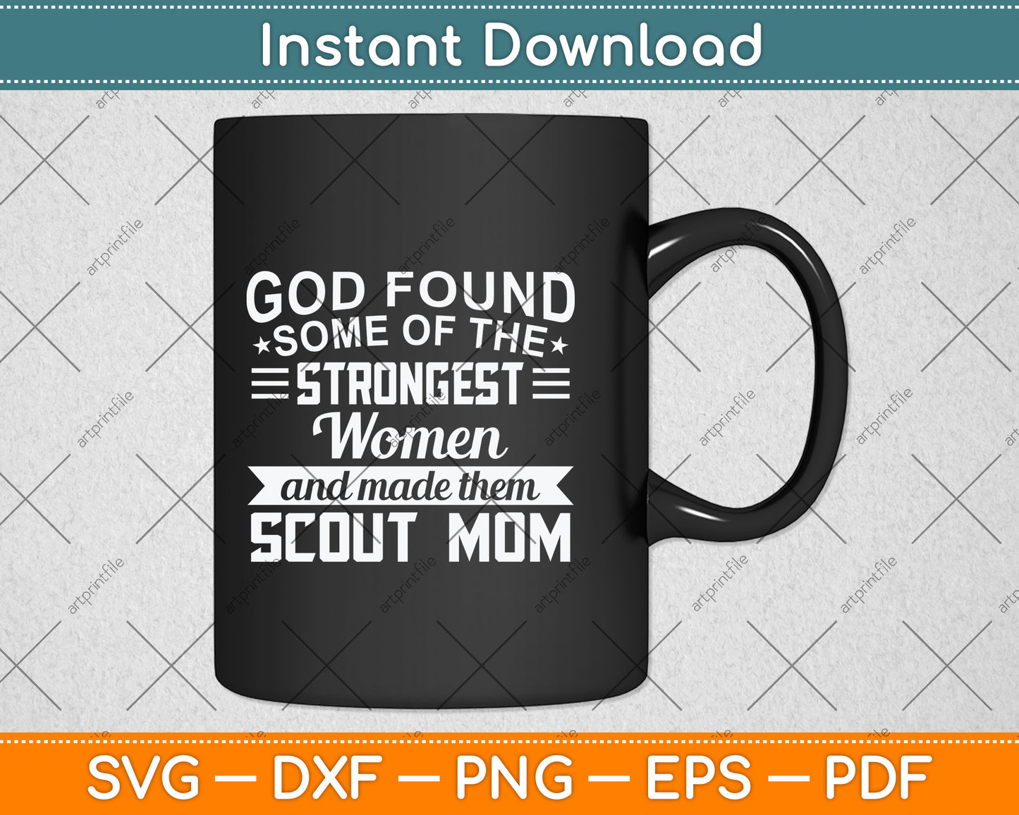 God Found Some Of The Strongest Women Svg Design Digital Cutting File