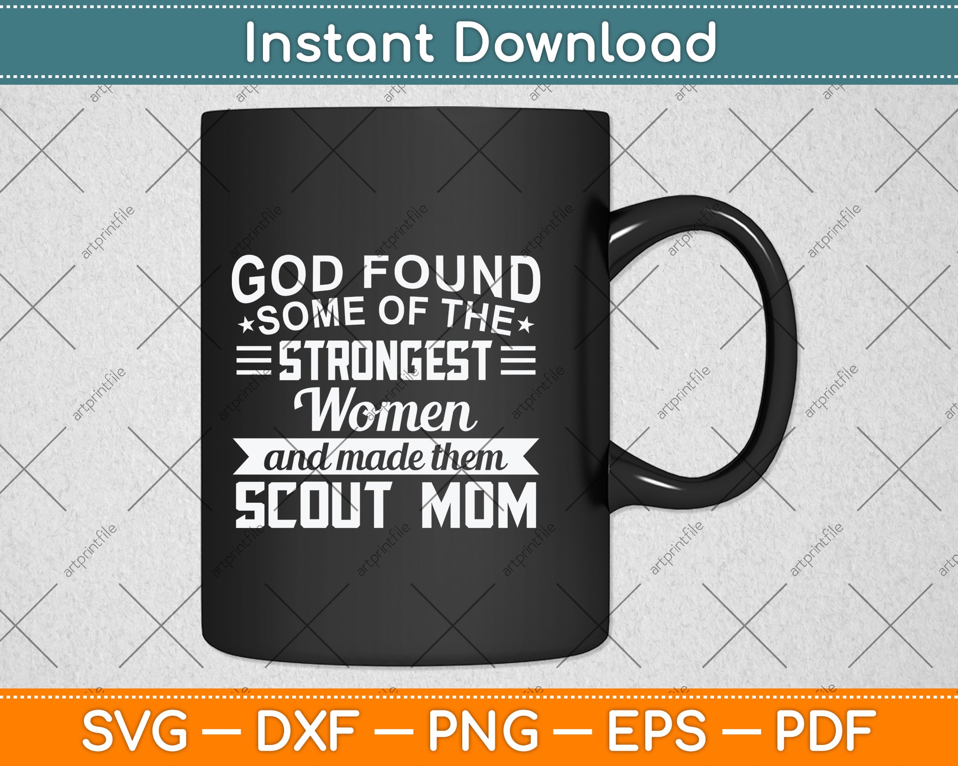 God Found Some Of The Strongest Women Svg Design Digital Cutting File