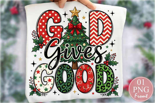 God Gives Good Christmas PNG Sublimation