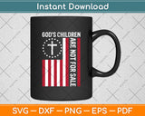 God's Children Are Not For Sale Cross Christian American Flag Svg Digital Cutting File