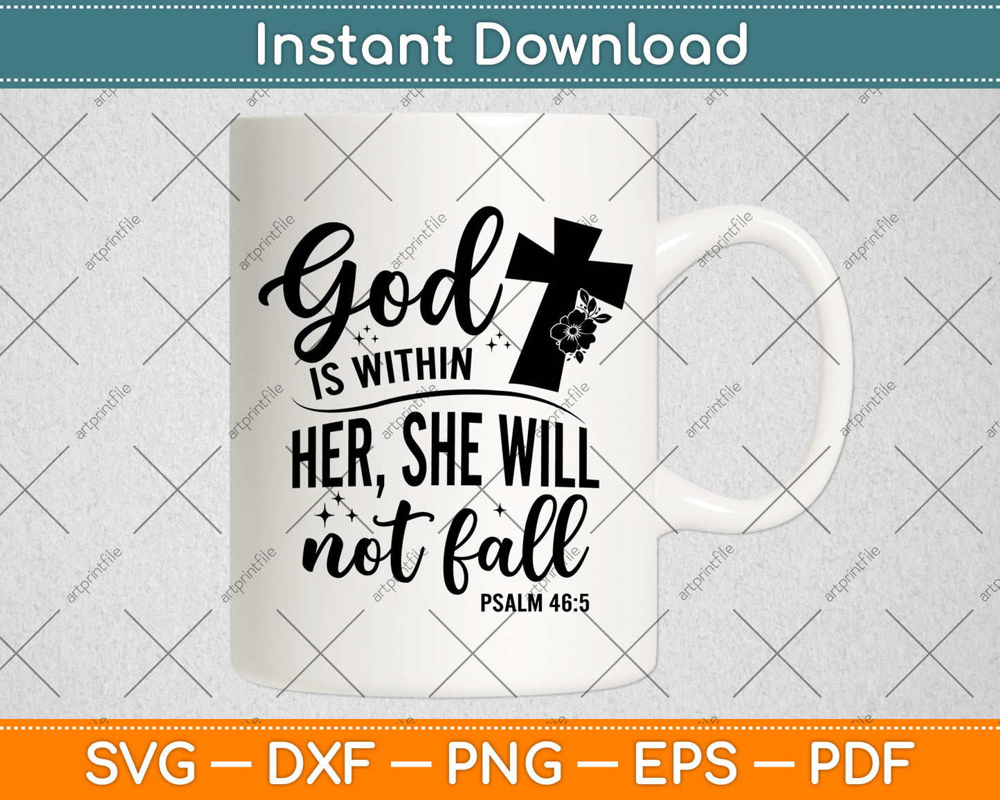 God is Within Her, She Will Not Fall Psalms 46:15 Svg Digital Cutting File