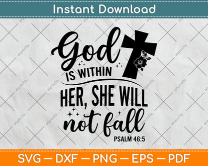God is Within Her, She Will Not Fall Psalms 46:15 Svg Digital Cutting File