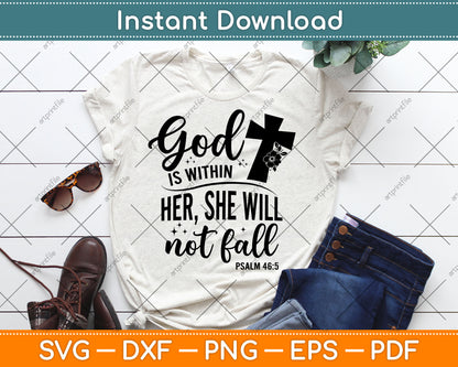 God is Within Her, She Will Not Fall Psalms 46:15 Svg Digital Cutting File