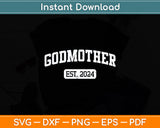 Godmother Est 2024 Promoted To Godmother Announcement Svg Digital Cutting File