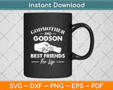 Godmother & Godson Best Friends For Life Svg Digital Cutting File