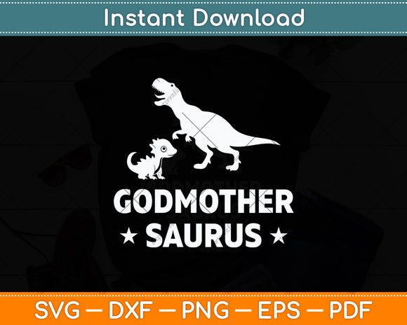 Godmother Saurus Mothers Day Svg Digital Cutting File