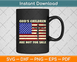 God's Children Are Not For Sale American Flag Cross Christian Svg Digital Cutting File