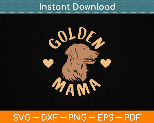 Golden Mama Cute Golden Retriever Dog Mom Pet Mother’s Day SVG File