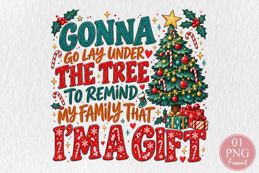 Gonna Go Lay Under The Tree Christmas PNG Sublimation
