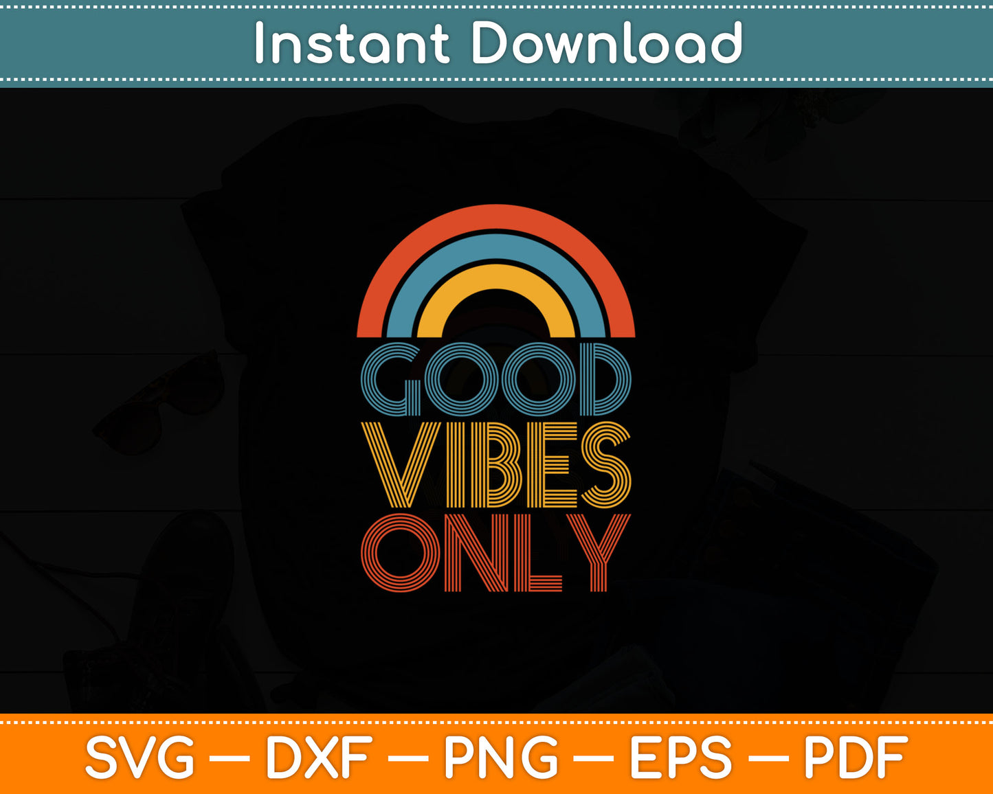 Good Vibe Only Positive Vibe Quote Vintage Rainbow Svg Digital Cutting File