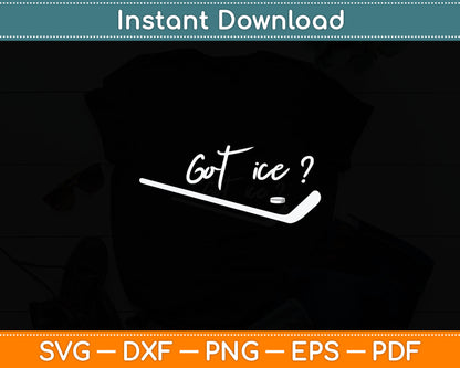 Got Ice Hockey Svg Digital Cutting File