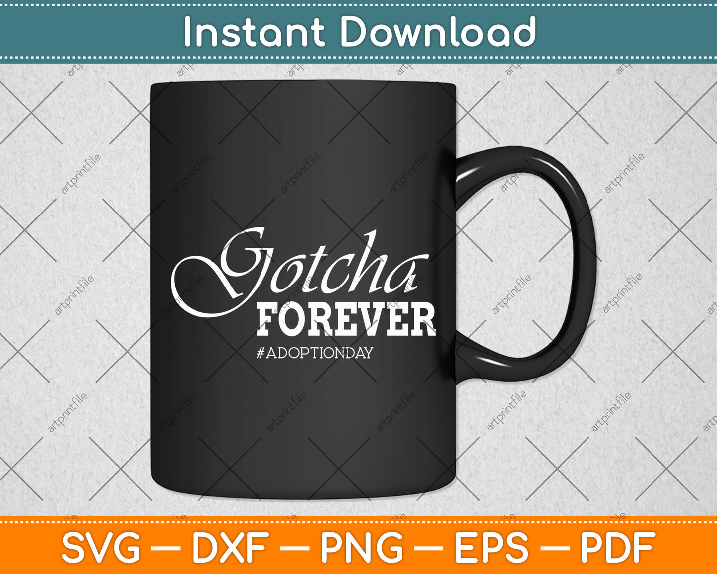 Gotcha Forever Adoption Day Svg Digital Cutting File