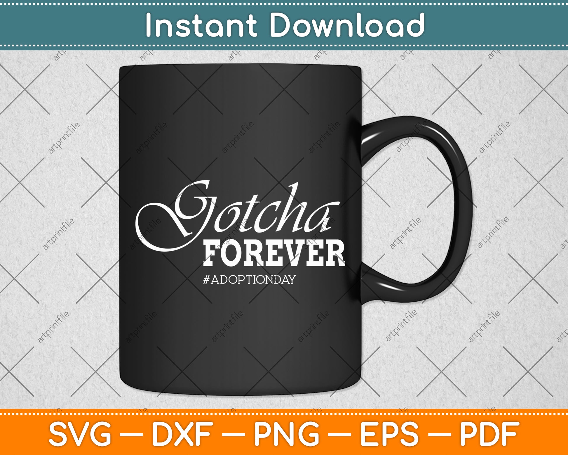Gotcha Forever Adoption Day Svg Digital Cutting File