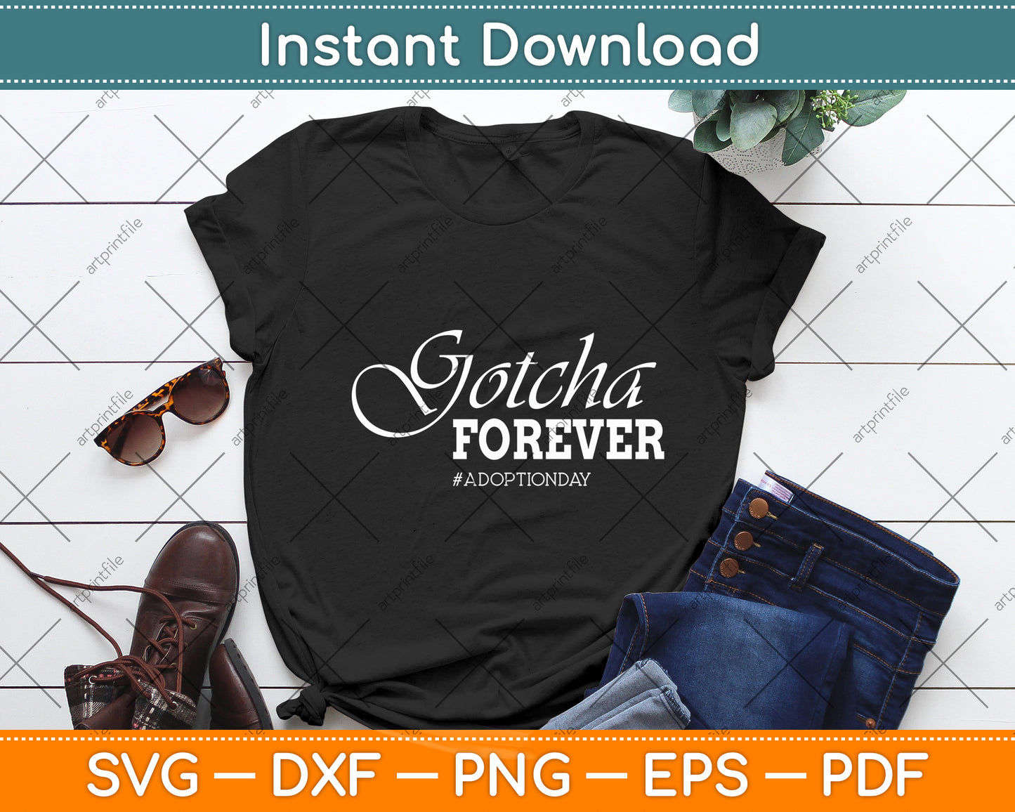 Gotcha Forever Adoption Day Svg Digital Cutting File