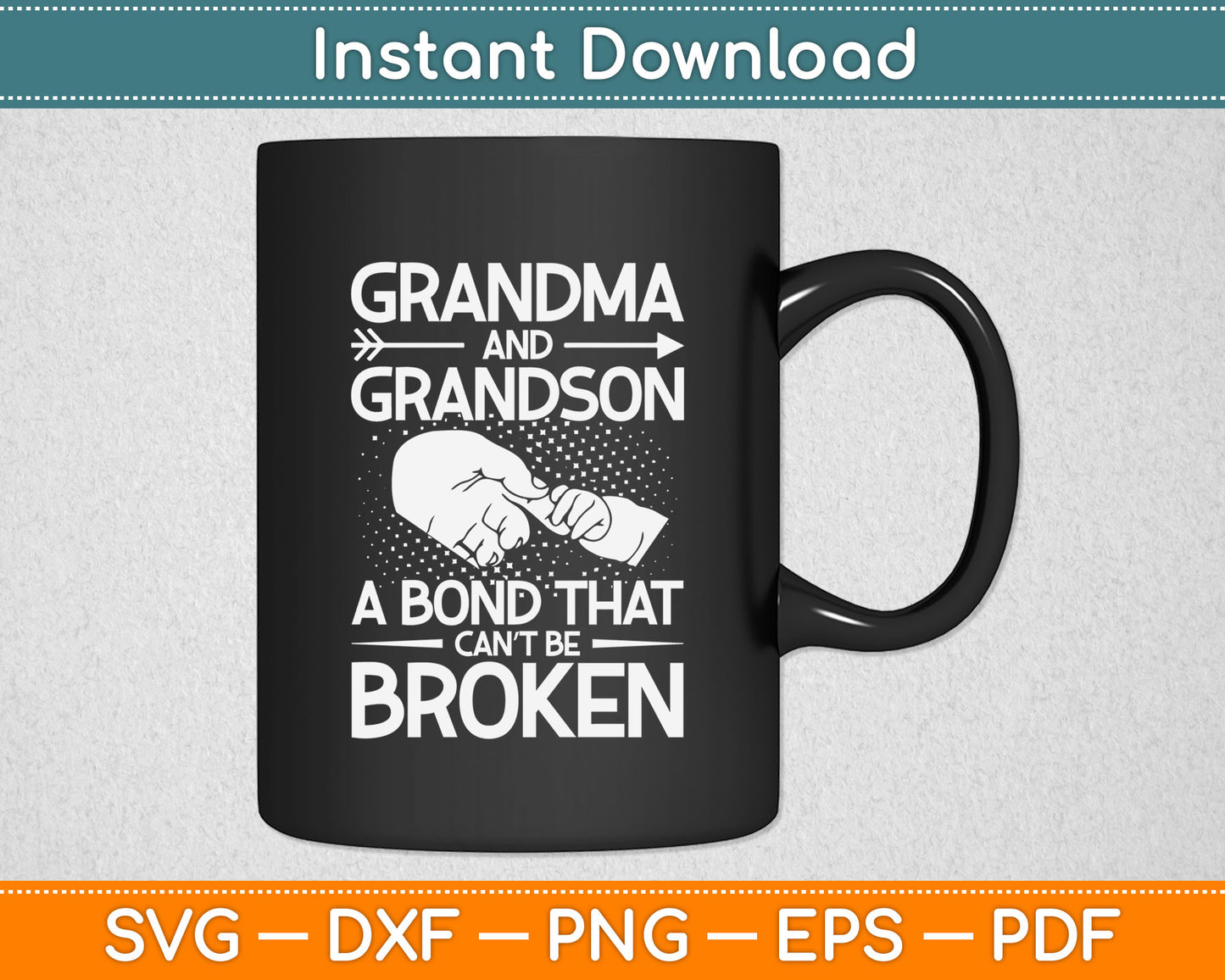 Grandma And Grandson A Bond That Can’t Be Broken Fathers Day Svg Design Cutting File