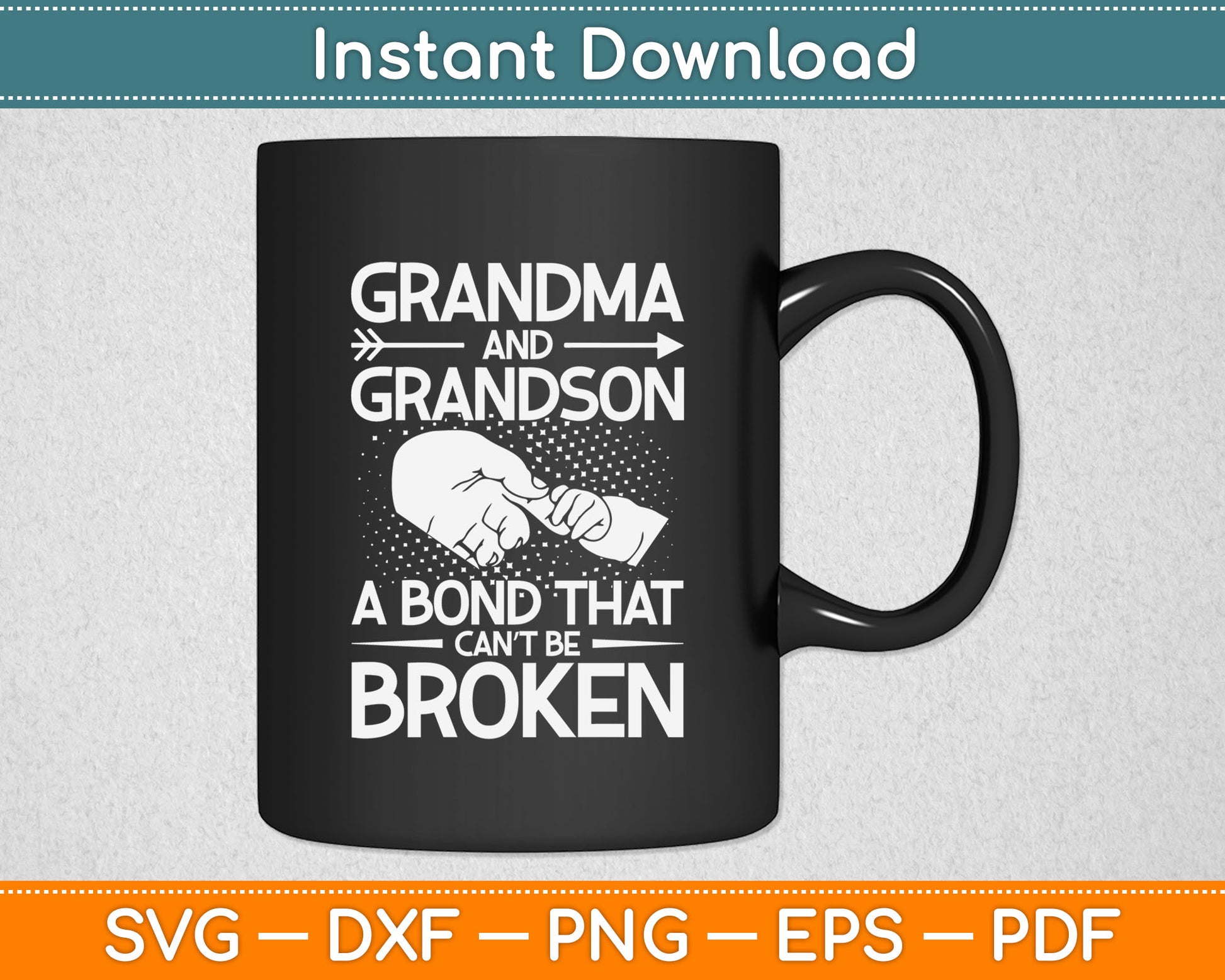 Grandma And Grandson A Bond That Can’t Be Broken Fathers Day Svg Design Cutting File