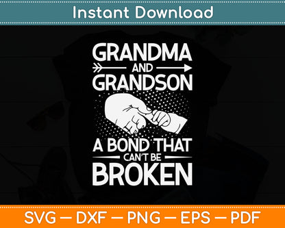 Grandma And Grandson A Bond That Can’t Be Broken Fathers Day Svg Design Cutting File