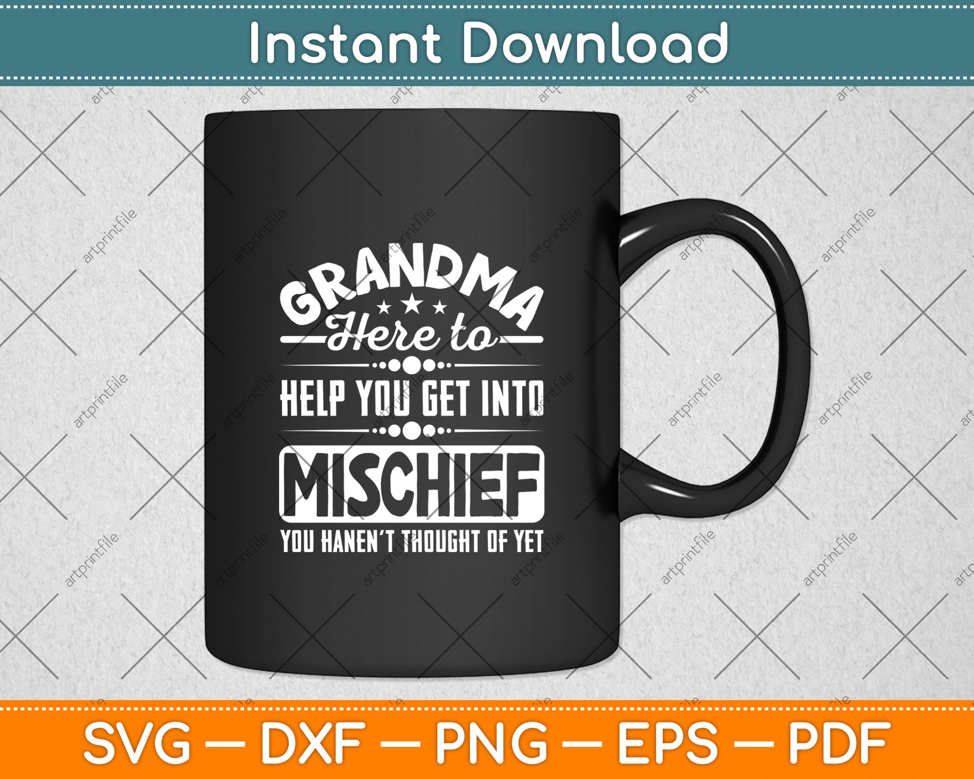 Grandma Here To Help You Get Into Mischief Svg Digital Cutting File