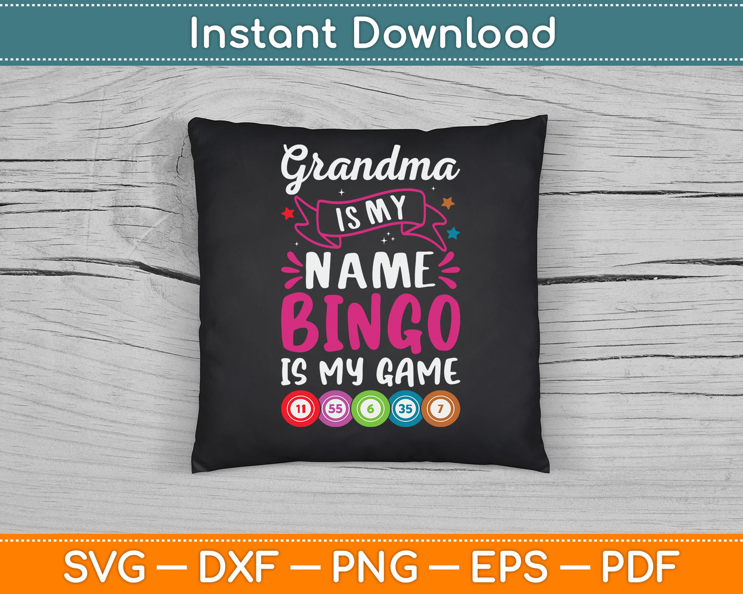 Grandma Is My Name Bingo Is My Game SVG Digital Cutting File