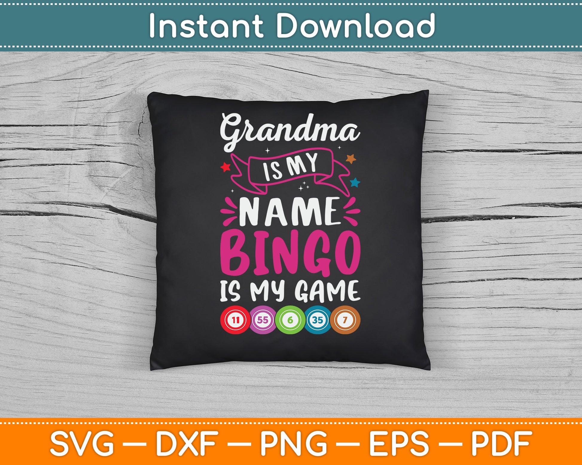 Grandma Is My Name Bingo Is My Game SVG Digital Cutting File