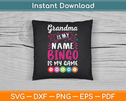Grandma Is My Name Bingo Is My Game SVG Digital Cutting File