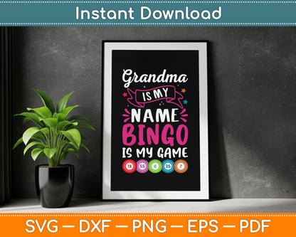 Grandma Is My Name Bingo Is My Game SVG Digital Cutting File