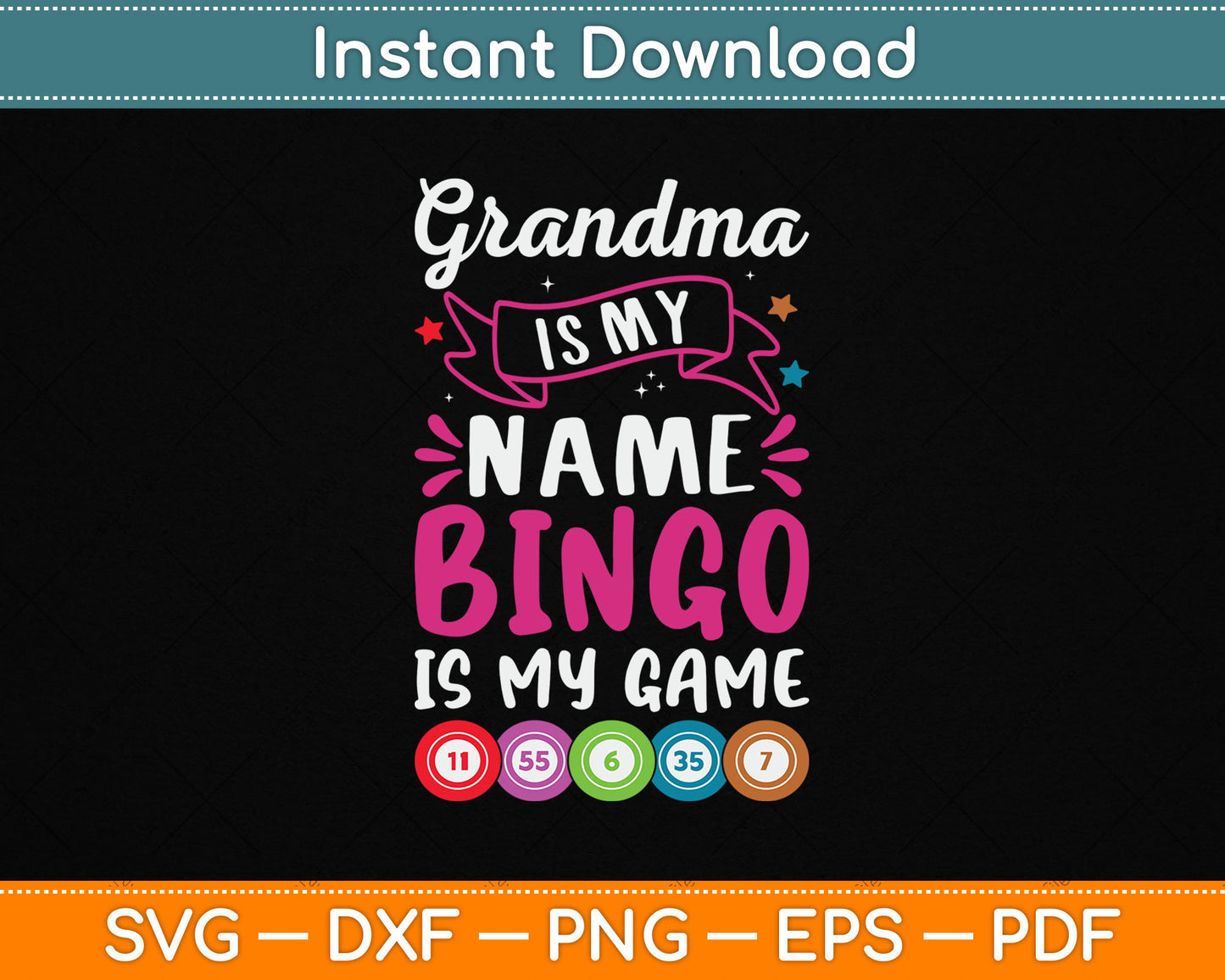 Grandma Is My Name Bingo Is My Game SVG Digital Cutting File