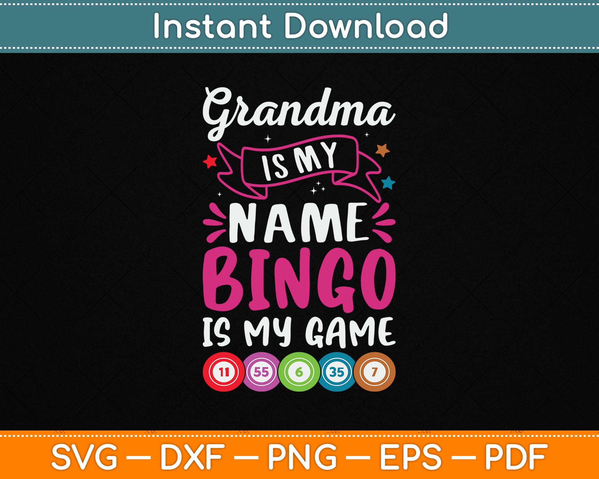 Grandma Is My Name Bingo Is My Game SVG Digital Cutting File