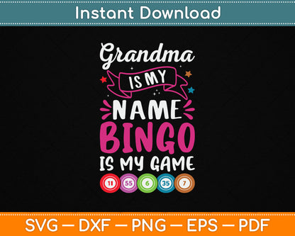 Grandma Is My Name Bingo Is My Game SVG Digital Cutting File