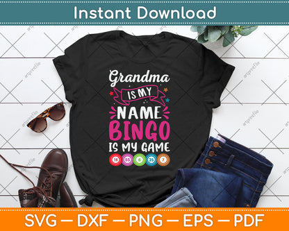 Grandma Is My Name Bingo Is My Game SVG Digital Cutting File