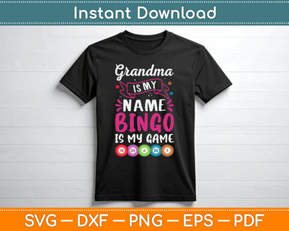 Grandma Is My Name Bingo Is My Game SVG Digital Cutting File