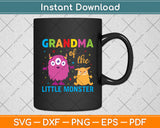 Grandma Of The Little Monster Birthday Family Monster Svg Digital Cutting File