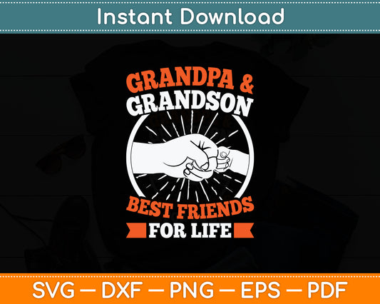 Grandpa And Grandson Best Friends For Life Grandfather Svg Digital Cutting File
