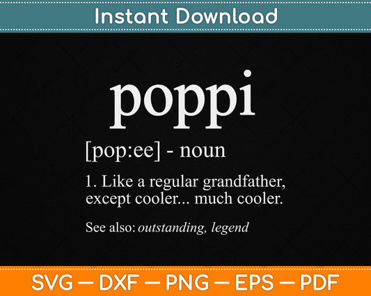 Grandpa Gift for Poppi Father's Day Birthday SVG Digital Cutting File