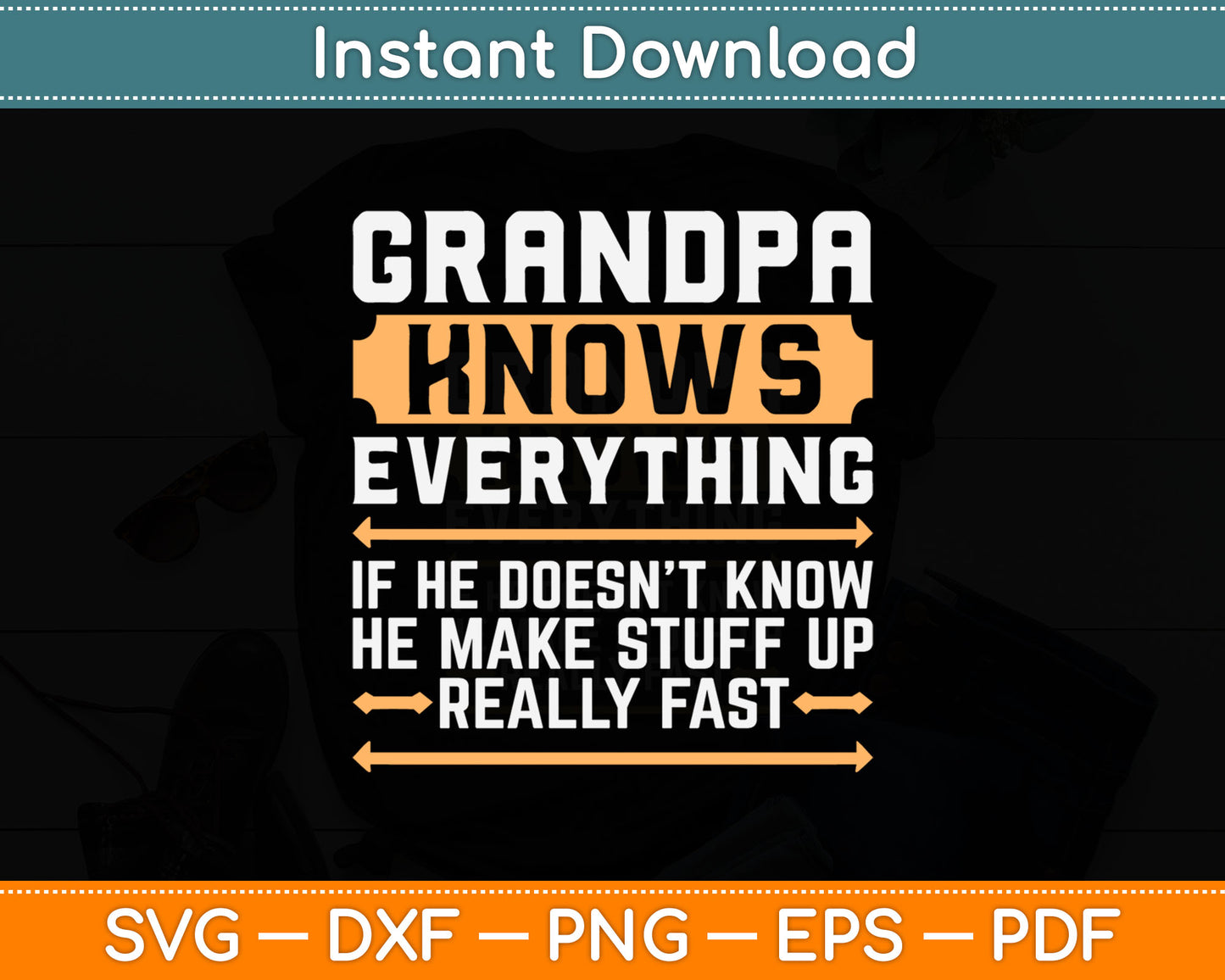 Grandpa Knows Everything If He Doesn't Know Father's Day Svg Cricut Cutting File