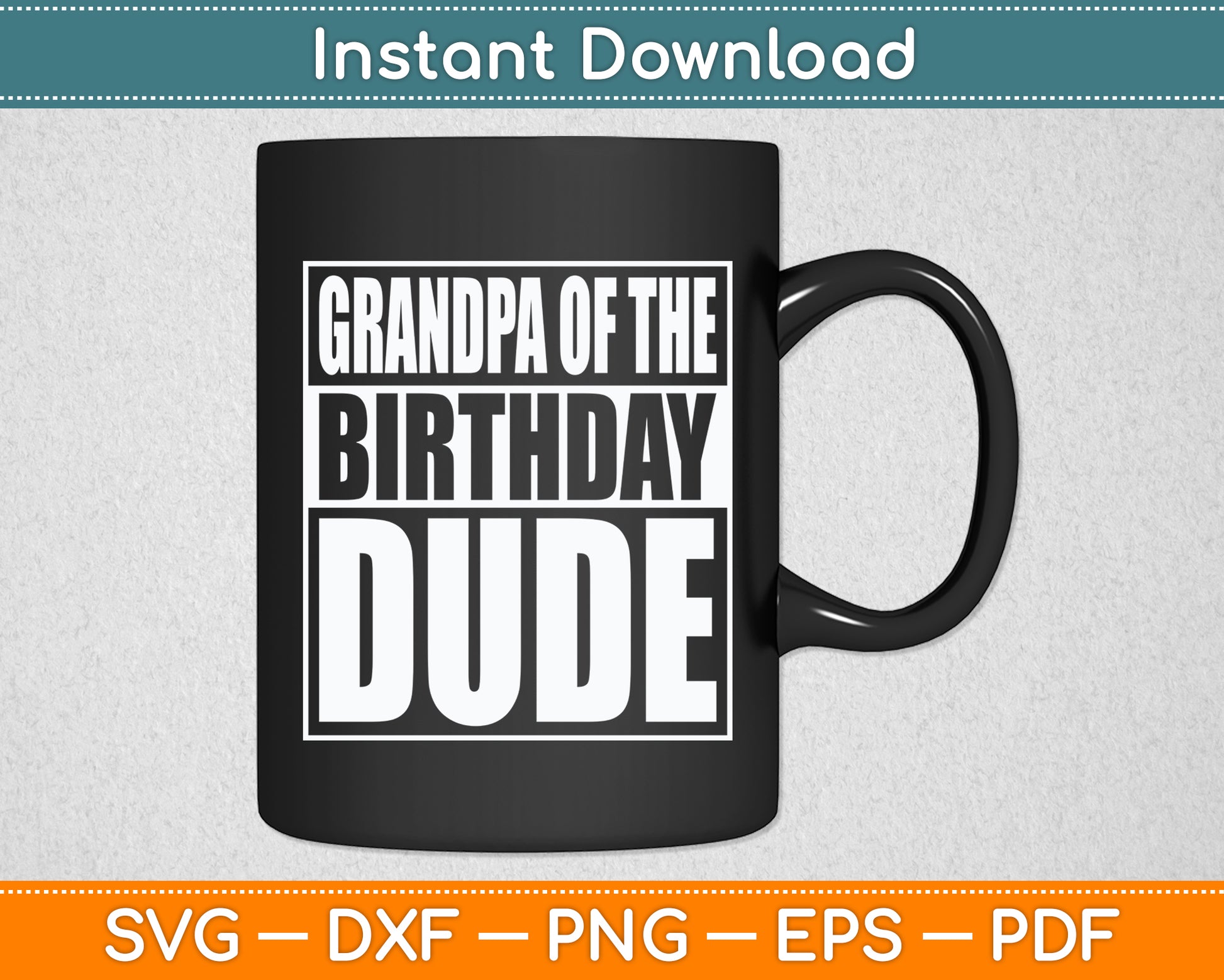 Grandpa Of The Birthday Dude Grandpa Of The Birthday Boy Svg Digital Cutting File