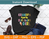 Grandpa Of The Birthday Girl Ice Cream Party Svg Digital Cutting File