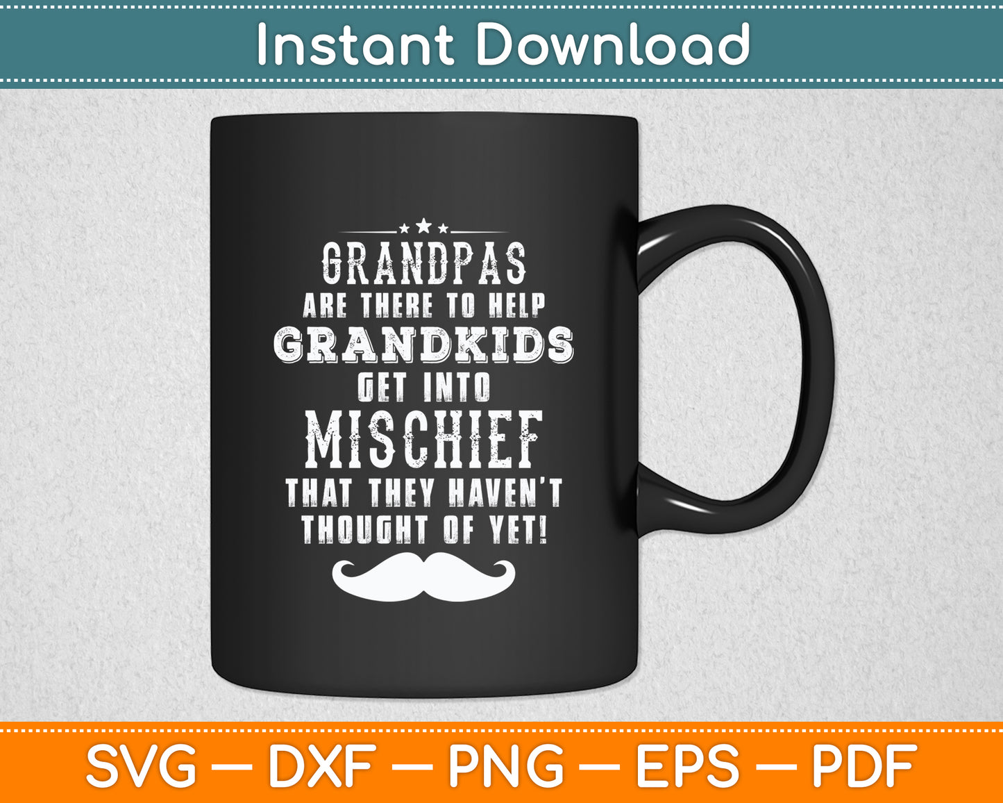 Grandpas Are There To Help Grandkids Get Into Mischief Svg Digital Cutting File