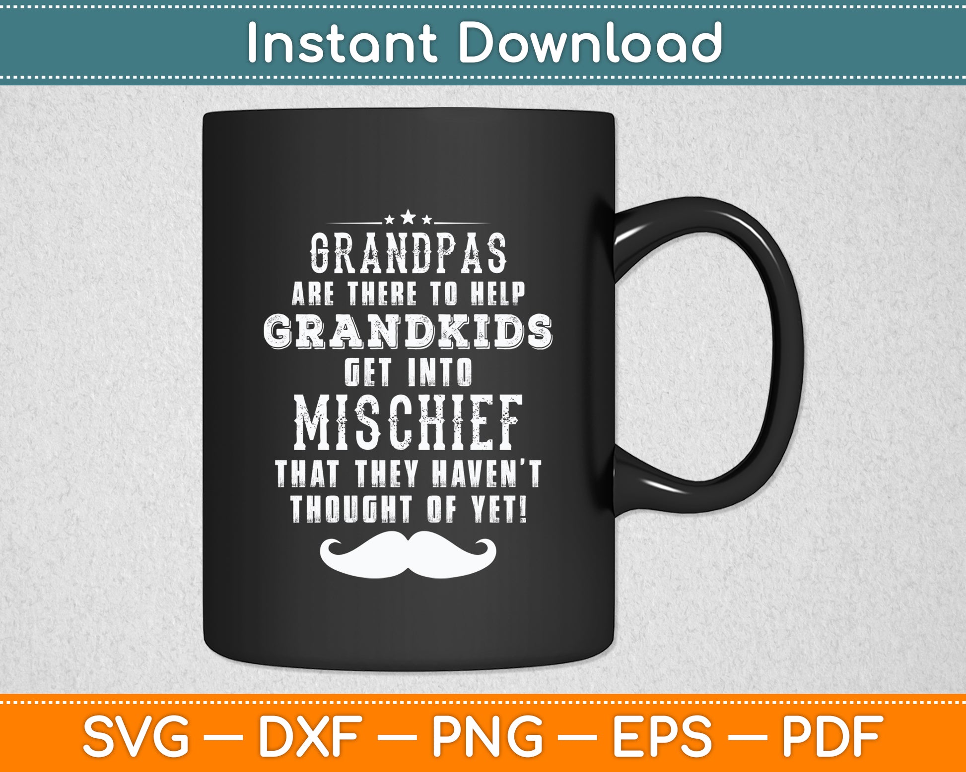 Grandpas Are There To Help Grandkids Get Into Mischief Svg Digital Cutting File