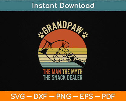 Grandpaw The Myth The Snack Dealer Fathers Day Dog Grandpa SVG Digital Cutting File