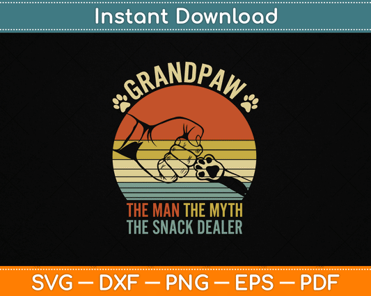 Grandpaw The Myth The Snack Dealer Fathers Day Dog Grandpa SVG Digital Cutting File