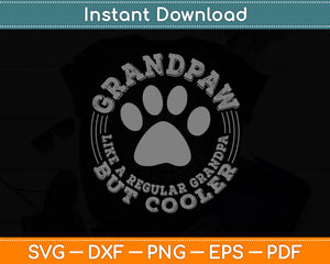 Grandpaw Dog Lover Best Grandpa Grand Paw Print Grandfather Svg Digital Cutting File