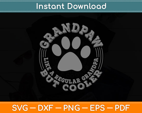 Grandpaw Dog Lover Best Grandpa Grand Paw Print Grandfather Svg Digital Cutting File
